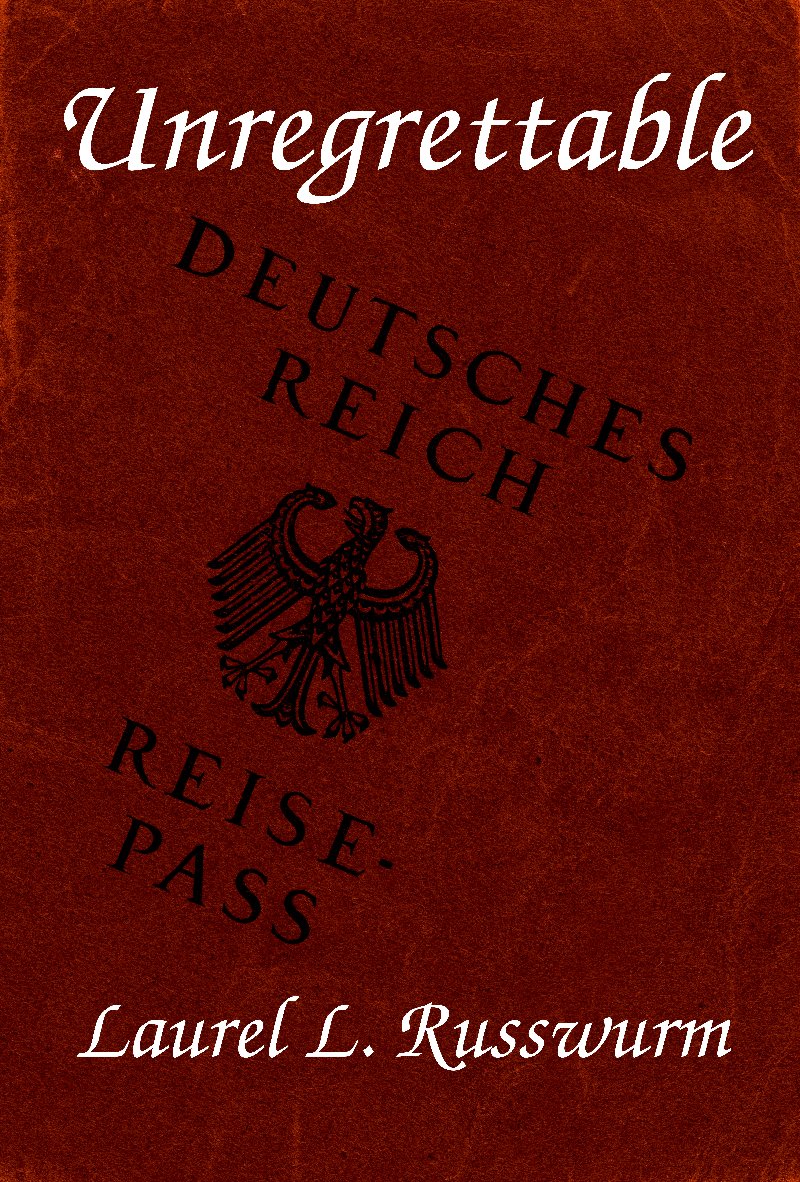 Draft cover art with the title "Unregrettable"  over a German passport cover